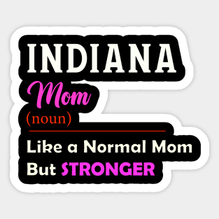 Indiana Stronger Mom Sticker